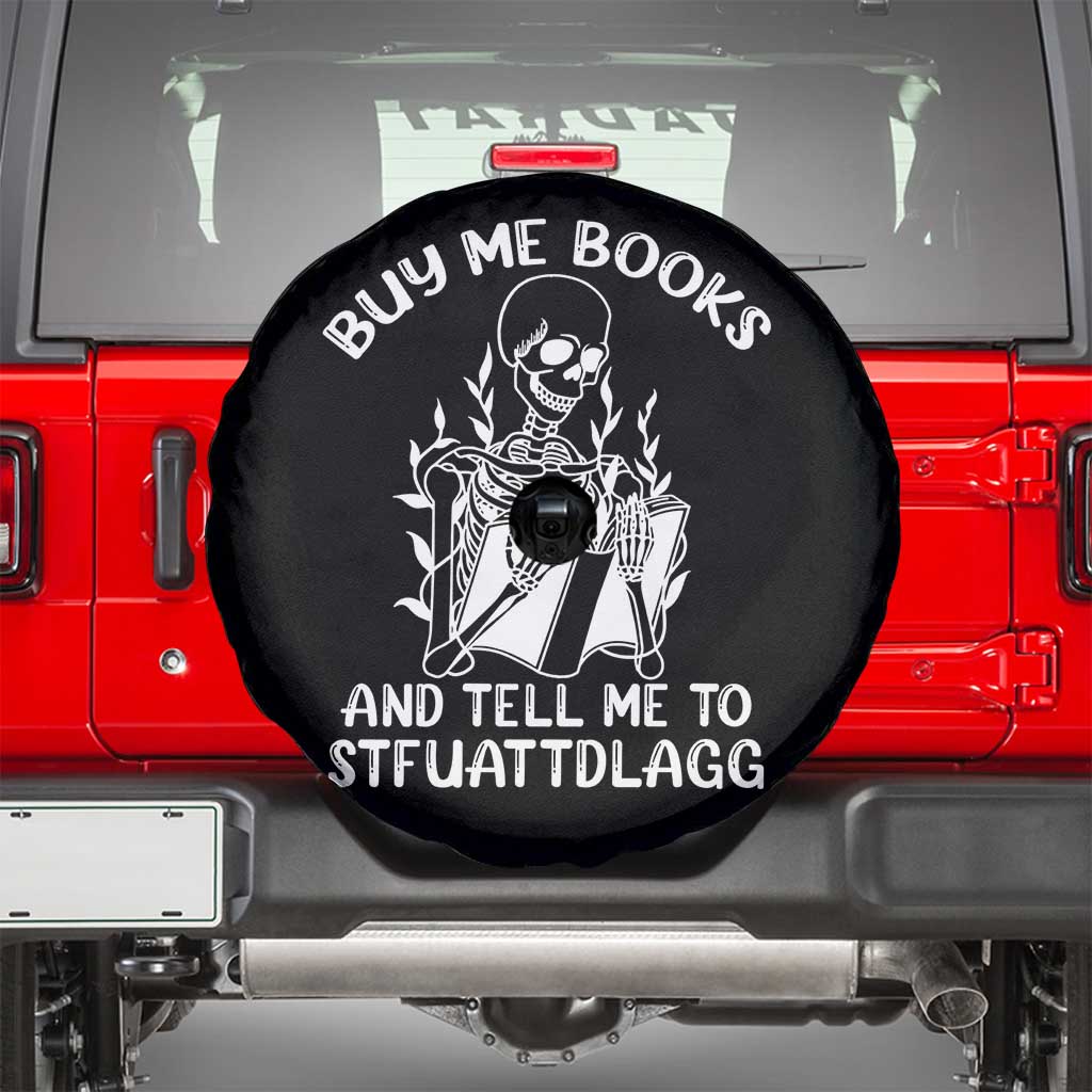 Reading Skeleton Spare Tire Cover Buy Me Books And Tell Me To STFUATTDLAGG Funny Smut Reader TS02 Black Print Your Wear