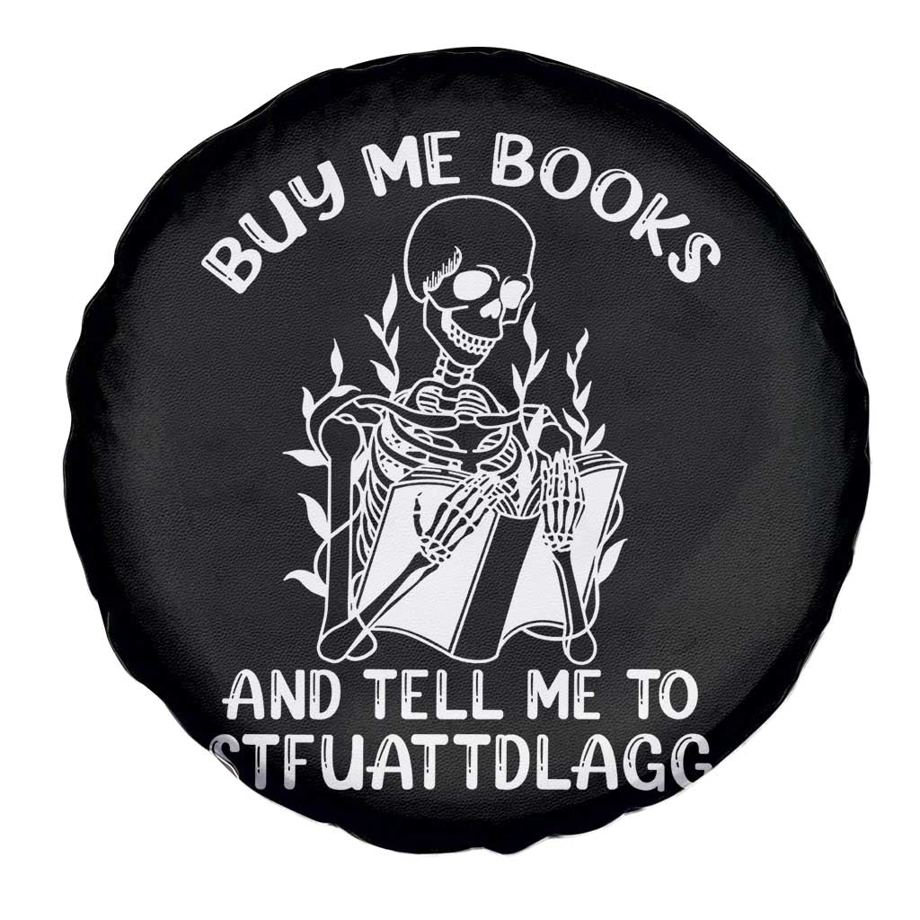 Reading Skeleton Spare Tire Cover Buy Me Books And Tell Me To STFUATTDLAGG Funny Smut Reader TS02 Print Your Wear