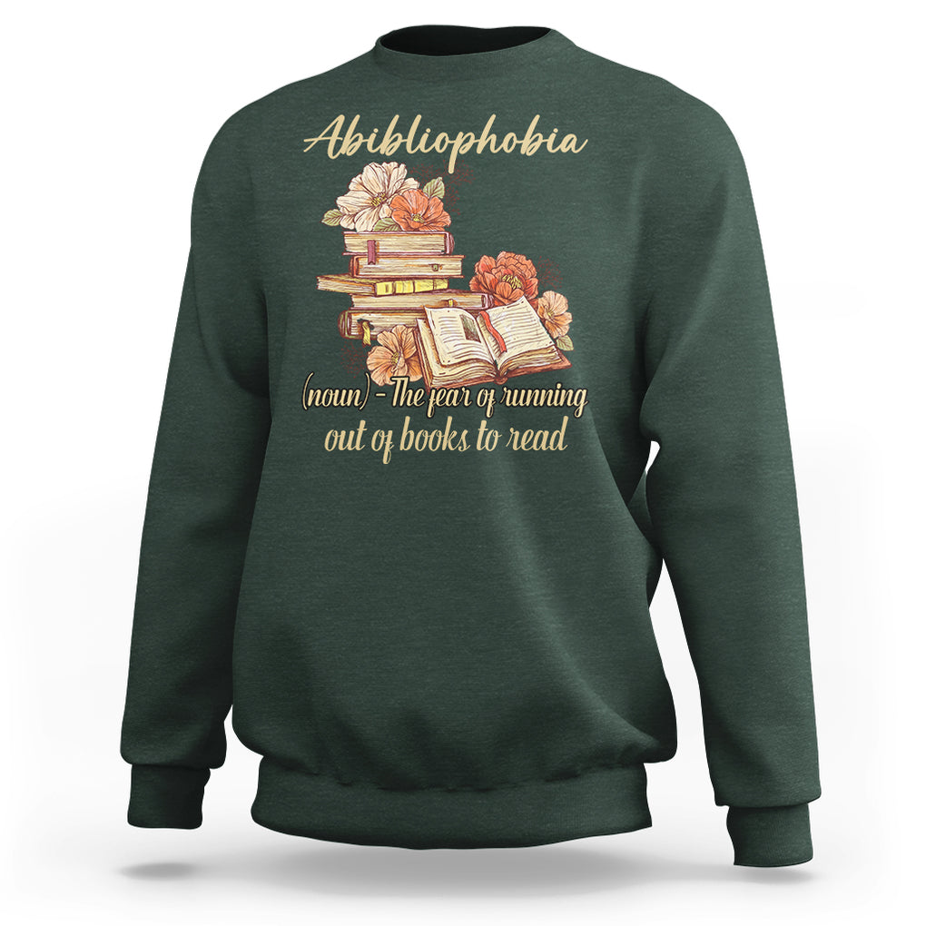 Funny Book Lover Sweatshirt Abibliophobia Definition The Fear Of Running Out Of Books Reading Nerd TS02 Dark Forest Green Printyourwear