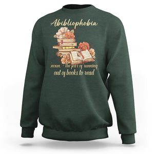 Funny Book Lover Sweatshirt Abibliophobia Definition The Fear Of Running Out Of Books Reading Nerd TS02 Dark Forest Green Printyourwear
