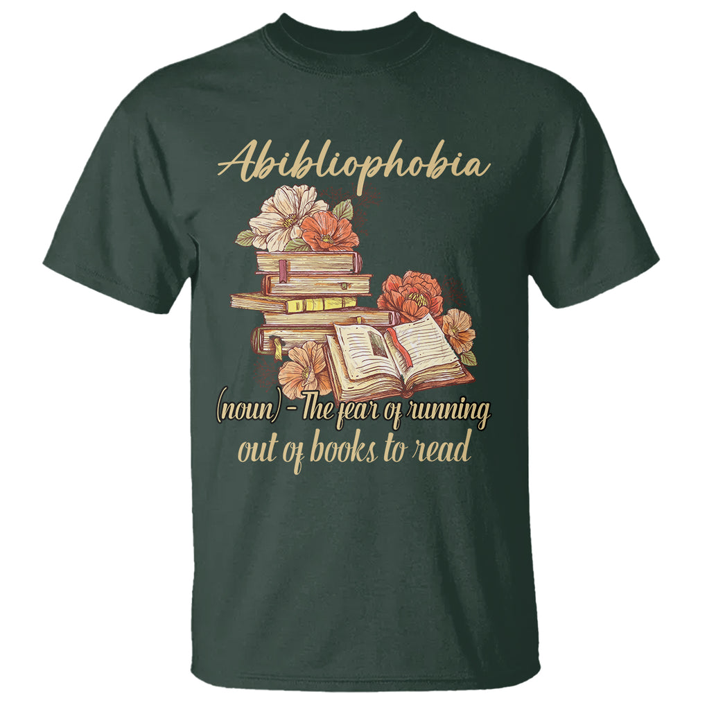 Funny Book Lover T Shirt Abibliophobia Definition The Fear Of Running Out Of Books Reading Nerd TS02 Dark Forest Green Printyourwear