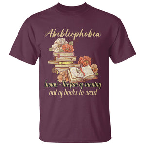 Funny Book Lover T Shirt Abibliophobia Definition The Fear Of Running Out Of Books Reading Nerd TS02 Maroon Printyourwear