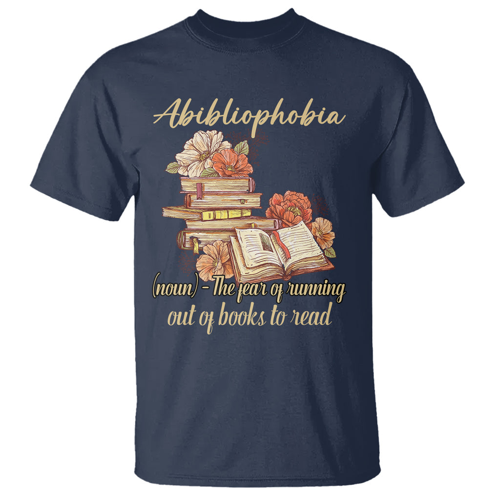 Funny Book Lover T Shirt Abibliophobia Definition The Fear Of Running Out Of Books Reading Nerd TS02 Navy Printyourwear