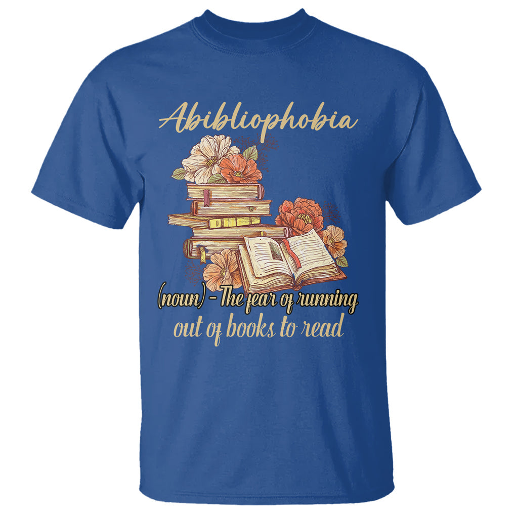 Funny Book Lover T Shirt Abibliophobia Definition The Fear Of Running Out Of Books Reading Nerd TS02 Royal Blue Printyourwear