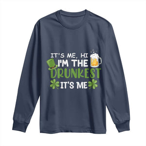 Funny St Patricks Day Drinking Long Sleeve Shirt It's Me Hi I'm The Drunkest Beers Lovers TS02 Navy Print Your Wear