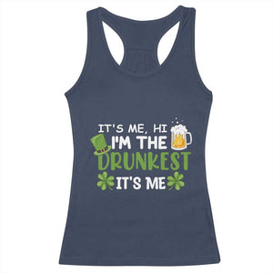 Funny St Patricks Day Drinking Racerback Tank Top It's Me Hi I'm The Drunkest Beers Lovers TS02 Navy Print Your Wear