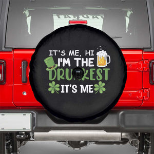 Funny St Patricks Day Drinking Spare Tire Cover It's Me Hi I'm The Drunkest Beers Lovers TS02 Black Print Your Wear