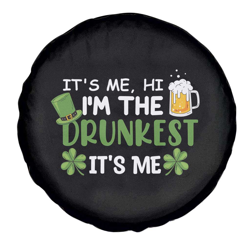 Funny St Patricks Day Drinking Spare Tire Cover It's Me Hi I'm The Drunkest Beers Lovers TS02 Print Your Wear