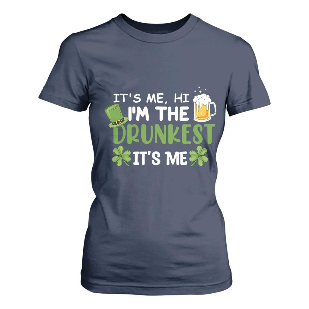 Funny St Patricks Day Drinking T Shirt For Women It's Me Hi I'm The Drunkest Beers Lovers TS02 Navy Print Your Wear