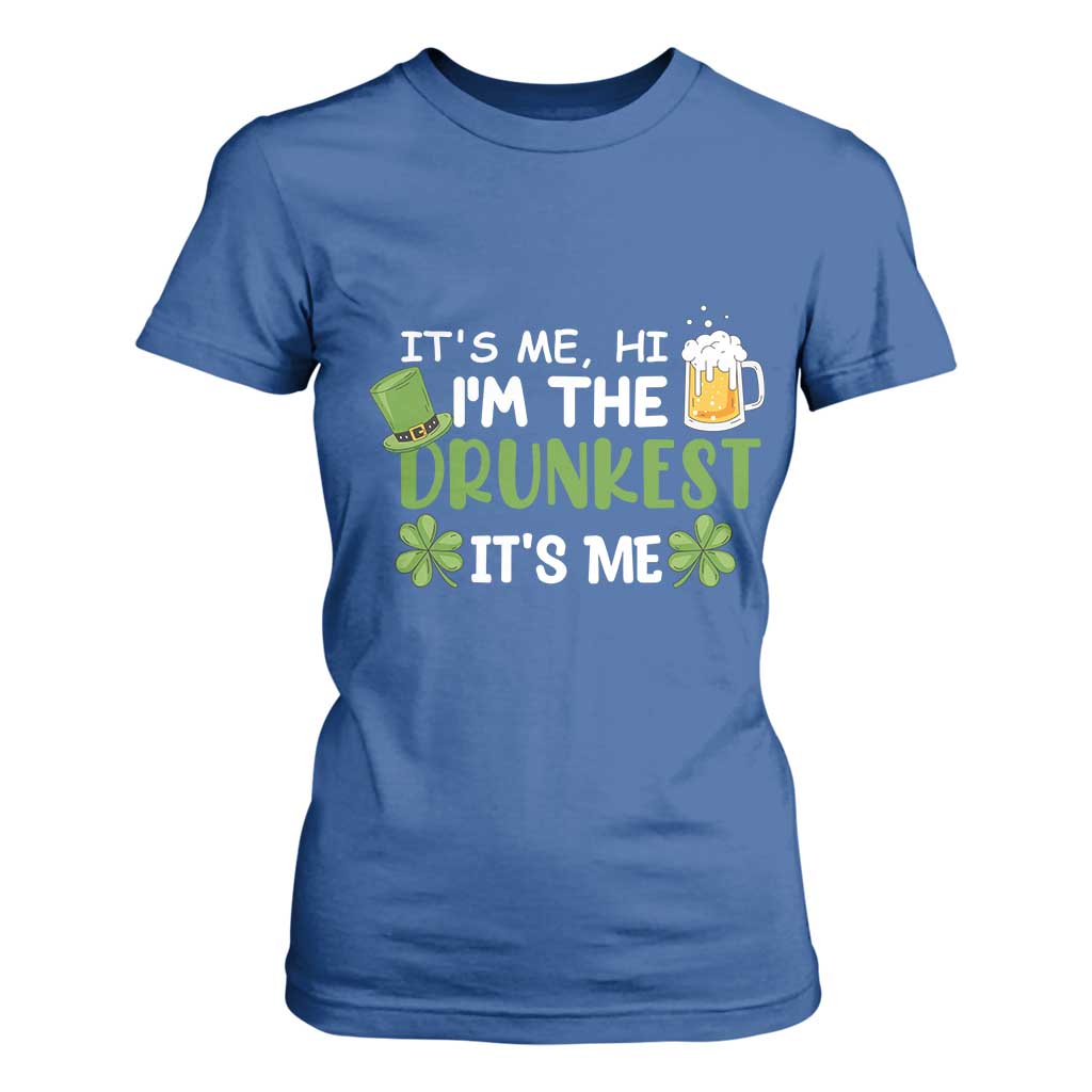 Funny St Patricks Day Drinking T Shirt For Women It's Me Hi I'm The Drunkest Beers Lovers TS02 Royal Blue Print Your Wear