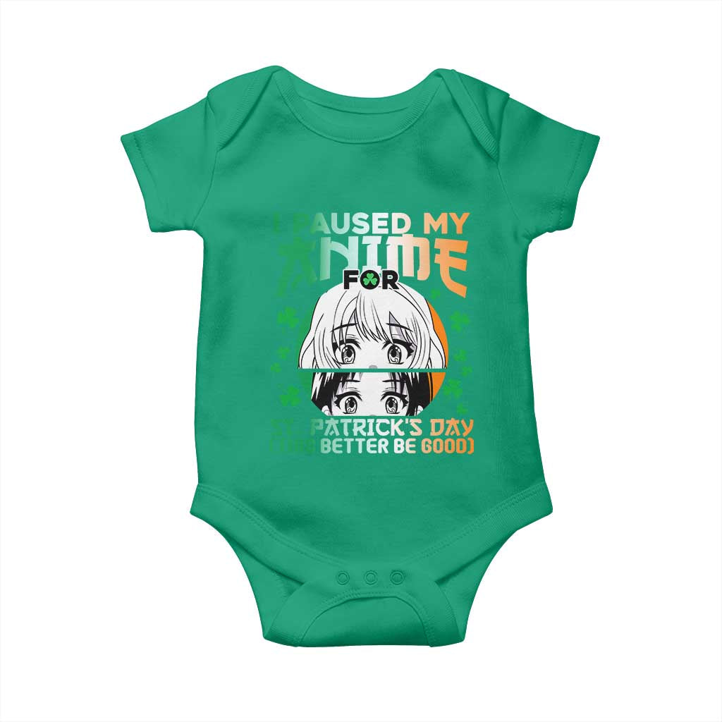 Funny I Paused My Anime To Celebrate St Patricks Day Baby Onesie TS02 Irish Green Print Your Wear