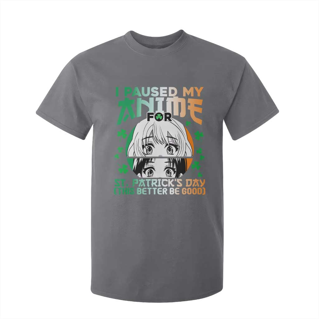 Funny I Paused My Anime To Celebrate St Patricks Day T Shirt For Kid TS02 Charcoal Print Your Wear