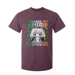 Funny I Paused My Anime To Celebrate St Patricks Day T Shirt For Kid TS02 Maroon Print Your Wear