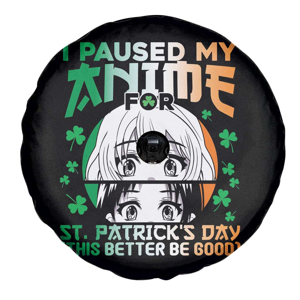 Funny I Paused My Anime To Celebrate St Patricks Day Spare Tire Cover TS02 Print Your Wear
