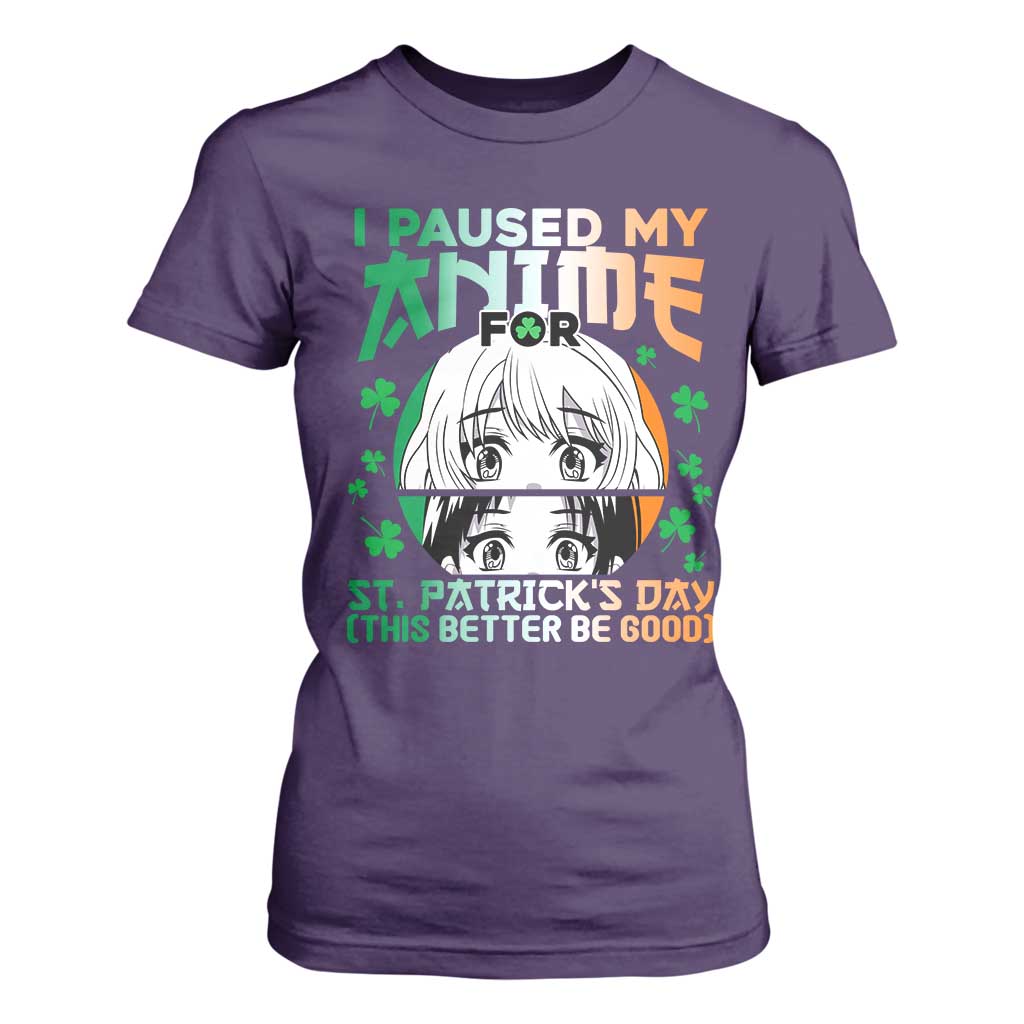 Funny I Paused My Anime To Celebrate St Patricks Day T Shirt For Women TS02 Purple Print Your Wear