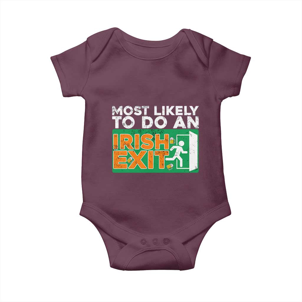 Funny St Patricks Day Baby Onesie Most Likely To Do An Irish Exit TS02 Maroon Print Your Wear