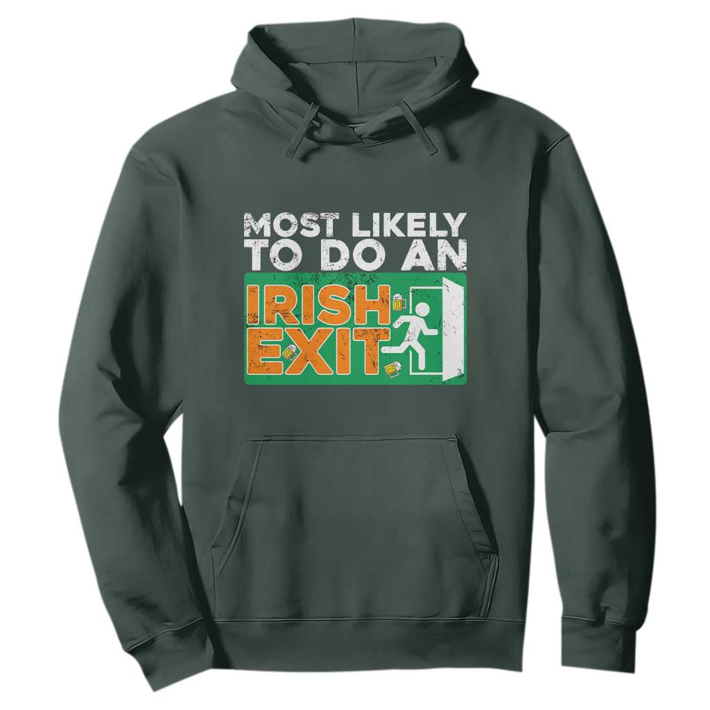 Funny St. Patricks Day Hoodie Most Likely To Do An Irish Exit TS02 Dark Forest Green Printyourwear