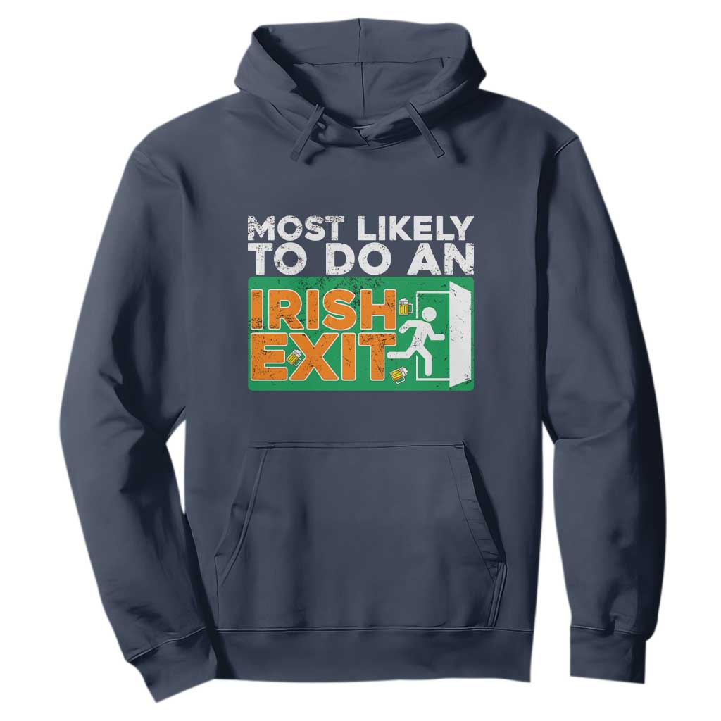 Funny St. Patricks Day Hoodie Most Likely To Do An Irish Exit TS02 Navy Printyourwear