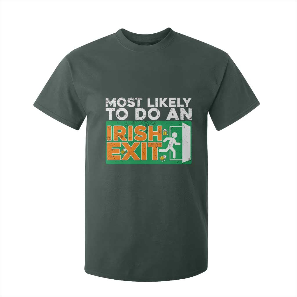 Funny St Patricks Day T Shirt For Kid Most Likely To Do An Irish Exit TS02 Dark Forest Green Print Your Wear
