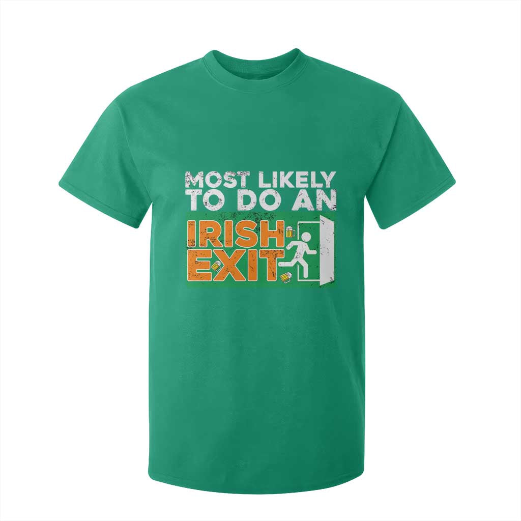 Funny St Patricks Day T Shirt For Kid Most Likely To Do An Irish Exit TS02 Irish Green Print Your Wear