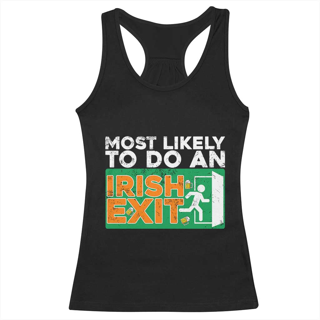 Funny St Patricks Day Racerback Tank Top Most Likely To Do An Irish Exit TS02 Black Print Your Wear
