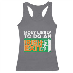 Funny St Patricks Day Racerback Tank Top Most Likely To Do An Irish Exit TS02 Charcoal Print Your Wear