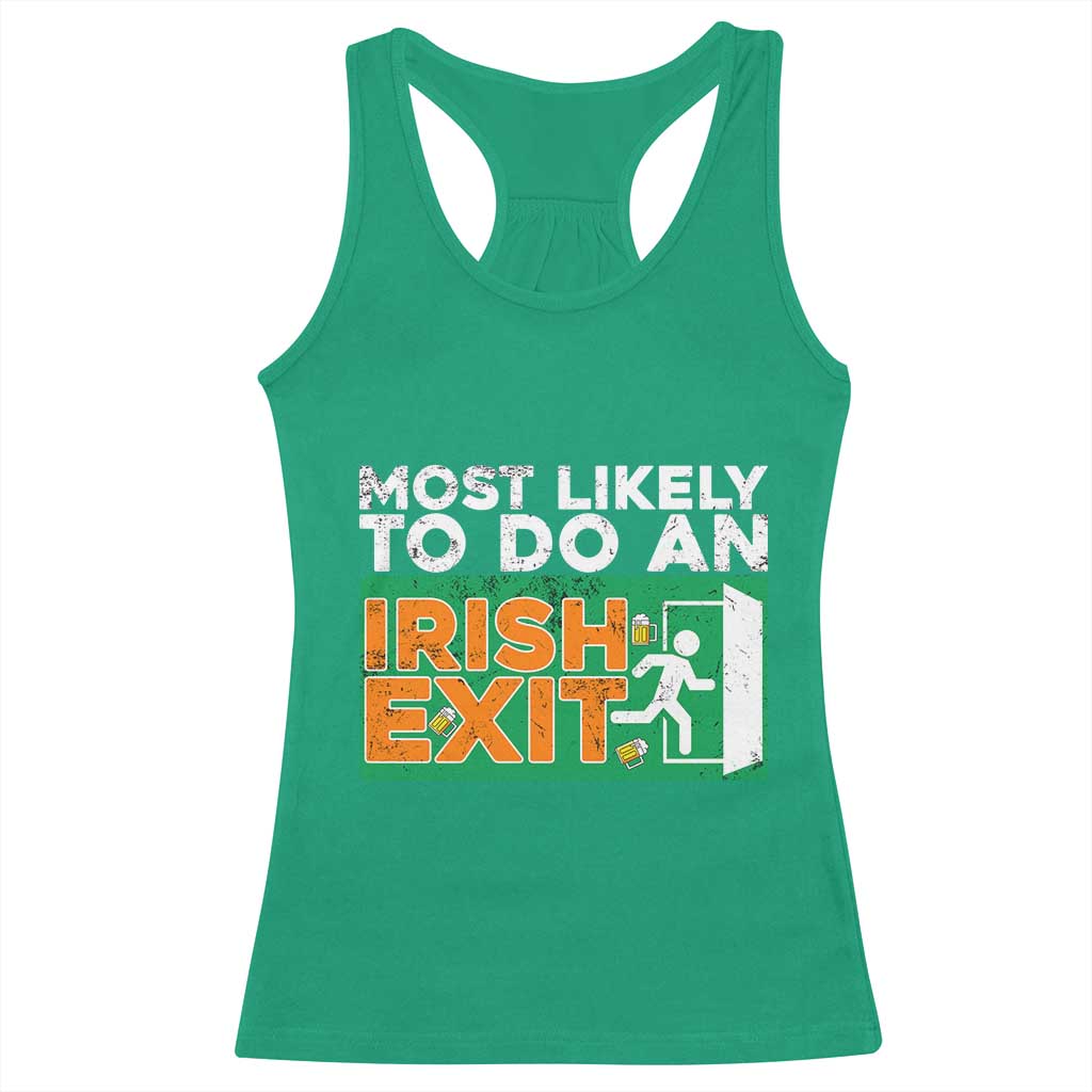 Funny St Patricks Day Racerback Tank Top Most Likely To Do An Irish Exit TS02 Irish Green Print Your Wear