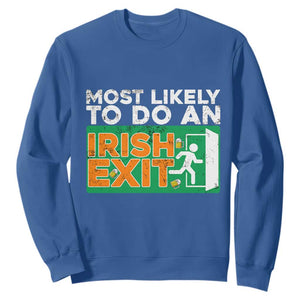 Funny St. Patricks Day Sweatshirt Most Likely To Do An Irish Exit TS02 Royal Blue Printyourwear