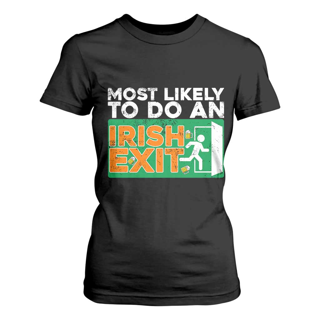 Funny St Patricks Day T Shirt For Women Most Likely To Do An Irish Exit TS02 Black Print Your Wear