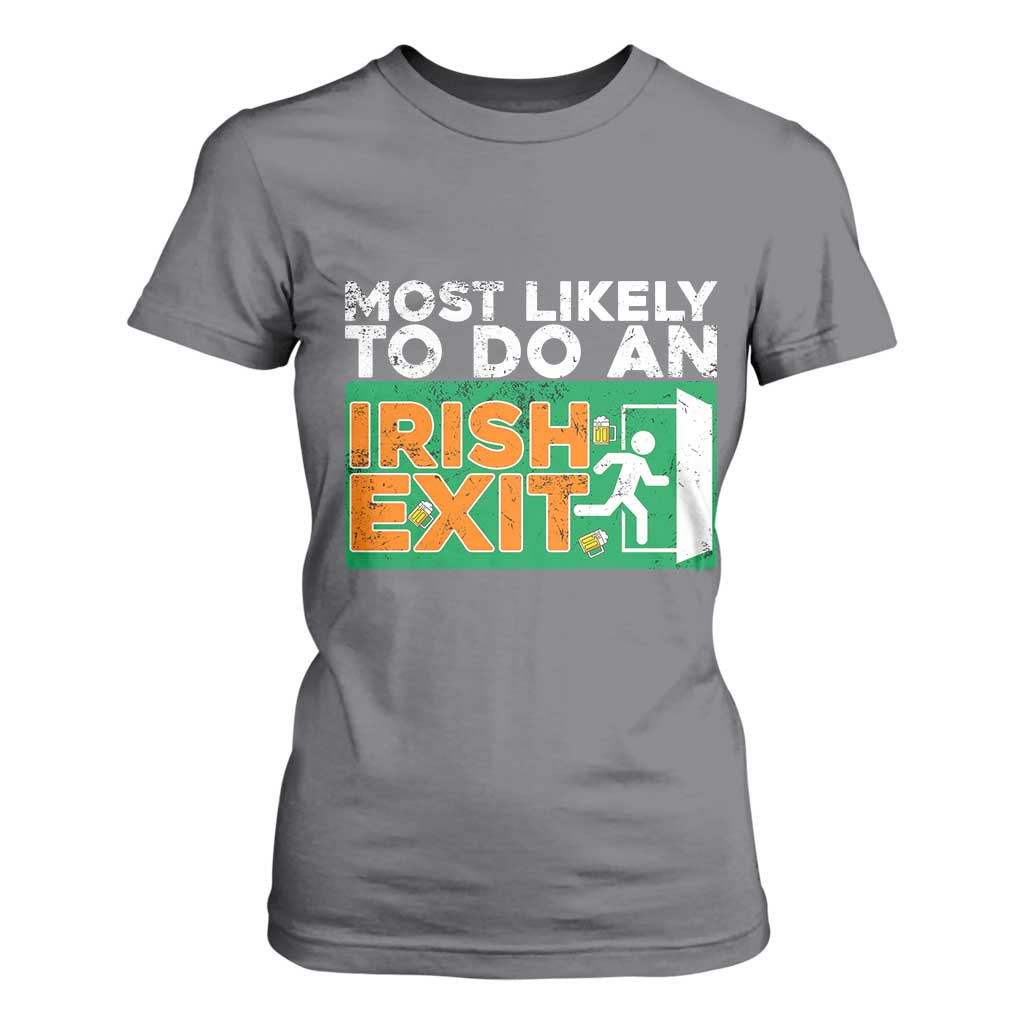 Funny St Patricks Day T Shirt For Women Most Likely To Do An Irish Exit TS02 Charcoal Print Your Wear