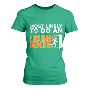 Funny St Patricks Day T Shirt For Women Most Likely To Do An Irish Exit TS02 Irish Green Print Your Wear