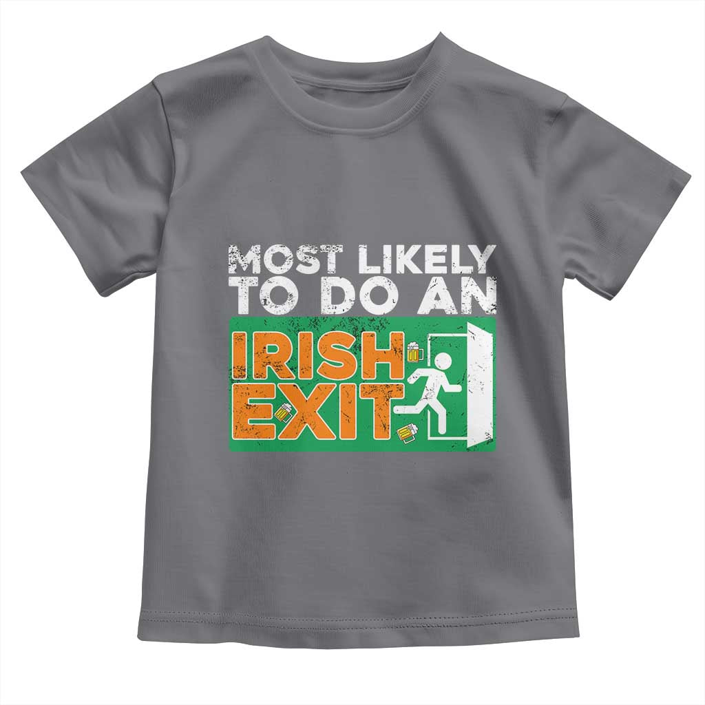 Funny St Patricks Day Toddler T Shirt Most Likely To Do An Irish Exit TS02 Charcoal Print Your Wear