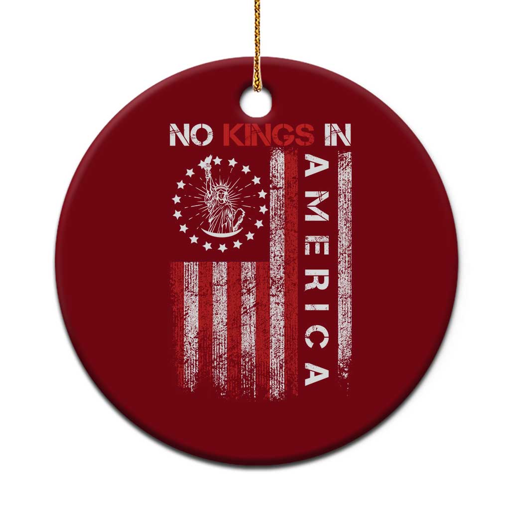 No Kings In America Ceramic Ornament Retro Freedom American Betsy Ross Flag TS02 1pc Red Print Your Wear
