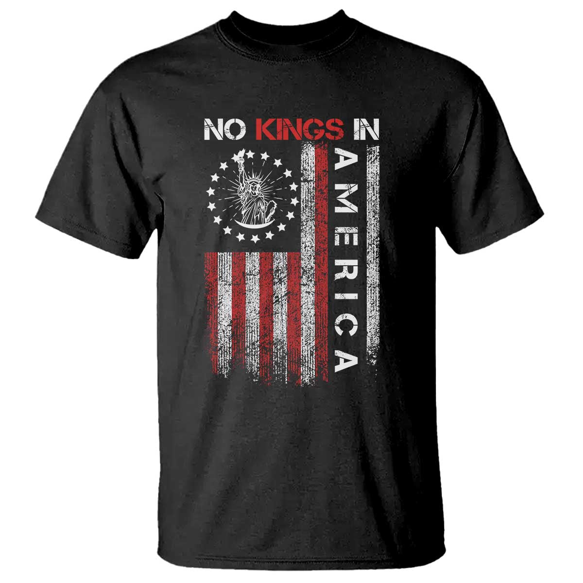 No Kings In America T Shirt Retro Freedom American Betsy Ross Flag TS02 Black Print Your Wear