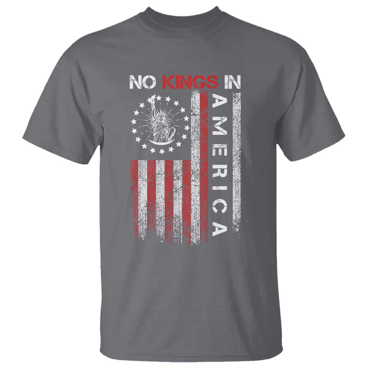 No Kings In America T Shirt Retro Freedom American Betsy Ross Flag TS02 Charcoal Print Your Wear