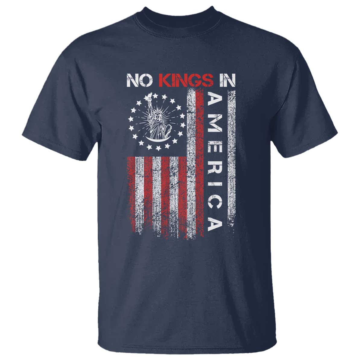 No Kings In America T Shirt Retro Freedom American Betsy Ross Flag TS02 Navy Print Your Wear