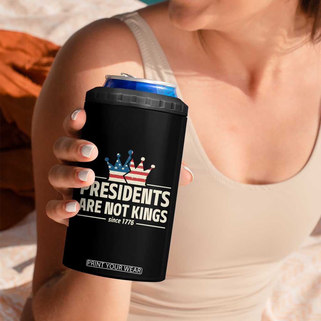 Presidents Are Not Kings 4 in 1 Can Cooler Tumbler Since 1776 American Flag TS02 Print Your Wear