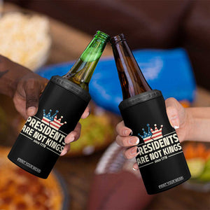 Presidents Are Not Kings 4 in 1 Can Cooler Tumbler Since 1776 American Flag TS02 Print Your Wear
