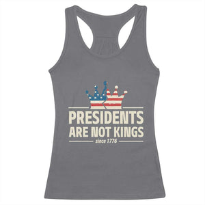 Presidents Are Not Kings Racerback Tank Top Since 1776 American Flag TS02 Charcoal Print Your Wear