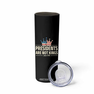 Presidents Are Not Kings Skinny Tumbler Since 1776 American Flag TS02 Print Your Wear