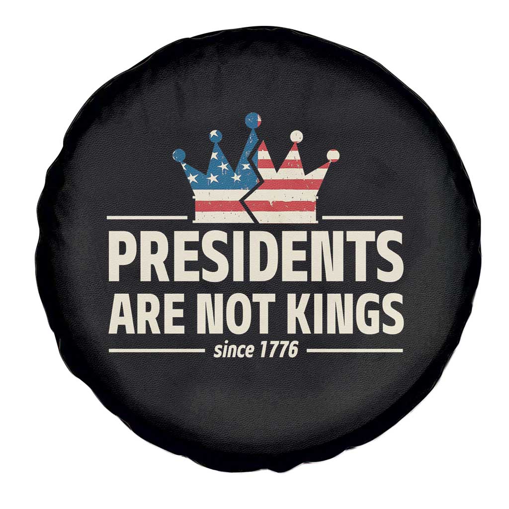 Presidents Are Not Kings Spare Tire Cover Since 1776 American Flag TS02 Print Your Wear
