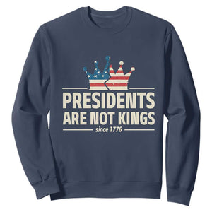 Presidents Are Not Kings Sweatshirt Since 1776 American Flag TS02 Navy Print Your Wear