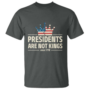 Presidents Are Not Kings T Shirt Since 1776 American Flag TS02 Dark Heather Print Your Wear