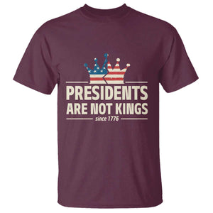Presidents Are Not Kings T Shirt Since 1776 American Flag TS02 Maroon Print Your Wear