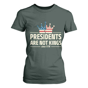 Presidents Are Not Kings T Shirt For Women Since 1776 American Flag TS02 Dark Forest Green Print Your Wear