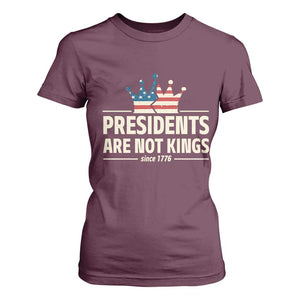 Presidents Are Not Kings T Shirt For Women Since 1776 American Flag TS02 Maroon Print Your Wear