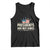 Presidents Are Not Kings Tank Top Since 1776 American Flag TS02 Black Print Your Wear