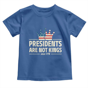 Presidents Are Not Kings Toddler T Shirt Since 1776 American Flag TS02 Royal Blue Print Your Wear