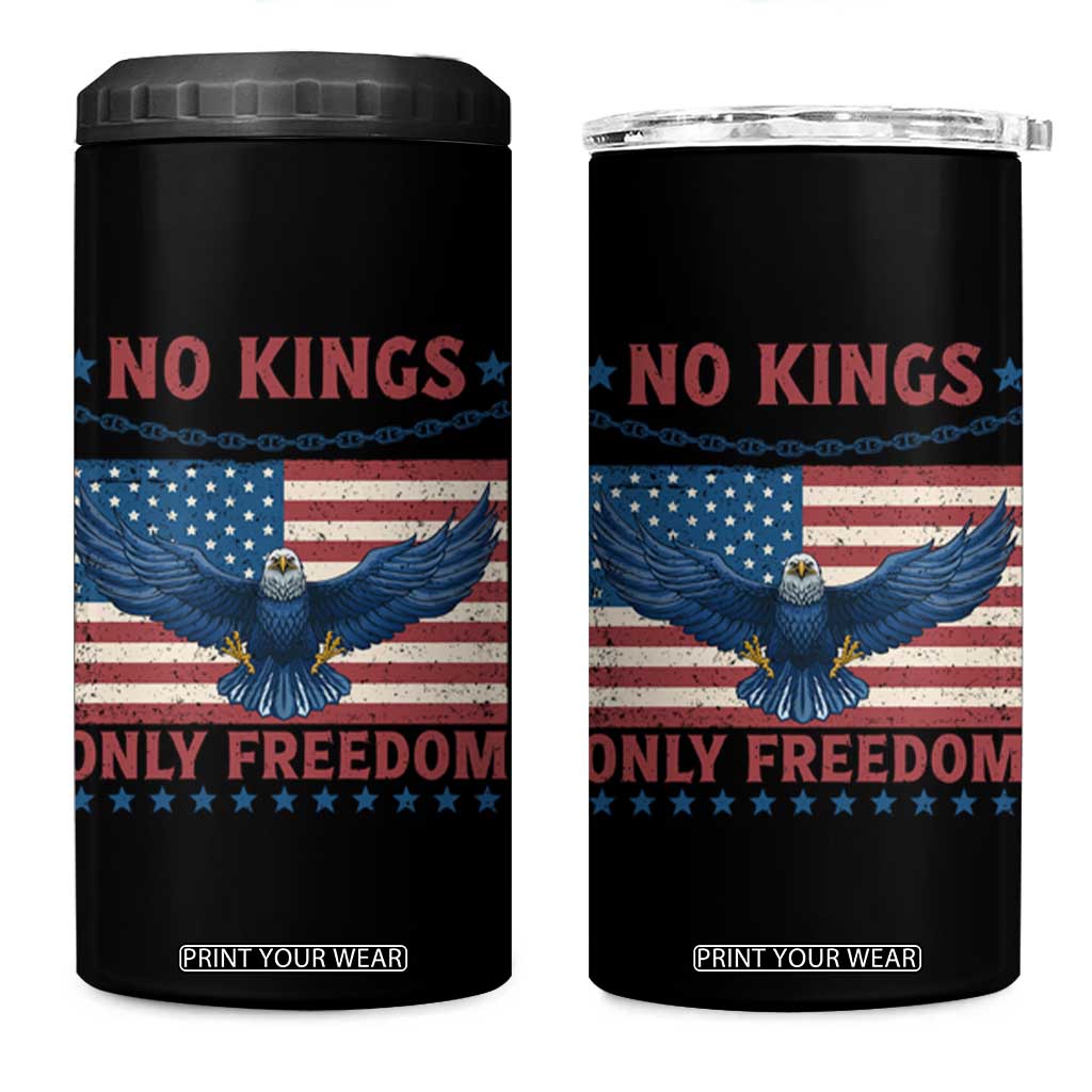 No Kings Only Freedom 4 in 1 Can Cooler Tumbler American Flag Bald Eagle Retro Vintage TS02 One Size: 16 oz Black Print Your Wear
