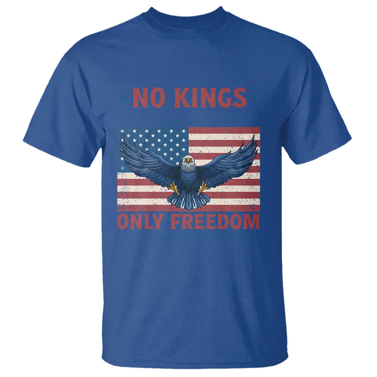 No Kings Only Freedom T Shirt American Flag Bald Eagle Retro Vintage TS02 Royal Blue Print Your Wear